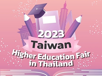 2023 Taiwan Higher Education Fair  in
Thailand